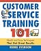 Customer Service Training 101: Quick and Easy Techniques That Get Great Results