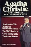 Five Complete Hercule Poirot Novels: Thirteen at Dinner, murder on the Orient Express, the Abc Murders, Cards on the Table, death on the Nile