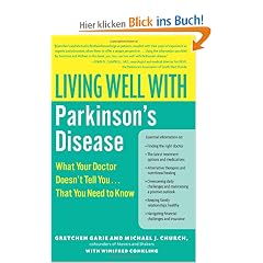 Living Well with Parkinson's Disease: What Your Doctor Doesn't Tell You....That You Need to Know (Living Well (Collins))