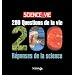 200 questions de la vie / 200 r�ponses de la science