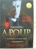 A Polip - Sorozat I- III/XXV. Resz