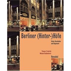 Berliner ( Hinter) H�fe. Kultur, Geschichte und Gegenwart