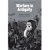 Warfare in Antiquity: History of the Art of War, Volume I