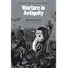 Warfare in Antiquity: History of the Art of War, Volume I