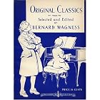Buy Original Classics Selected and Edition by Bernard Wagness (Volume Two) Piano Solos made... by Bernard Wagness and Shubert, Mozart, Beethoven, Handel and others 13 Selections from famous composers including Haydn