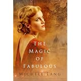 The Magic of Fabulous (Lady Lazarus)