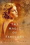The Magic of Fabulous (Lady Lazarus)