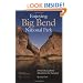 Enjoying Big Bend National Park: A Friendly Guide to Adventures for Everyone (W L Moody, Jr, Natural History Series)