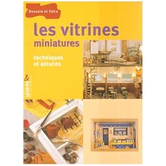 Les vitrines miniatures : Techniques et astuces