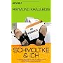 Schmoltke & Ich: Ein B�roroman von Raymund Krauleidis