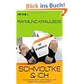 Schmoltke & Ich: Ein B�roroman
