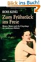 Zum Fr�hst�ck ins Freie: Manet, Monet und die Urspr�nge der modernen Malerei
