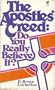 The Apostles' creed: Do you really believe it?