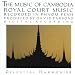 The Music of Cambodia, Volume 2: Royal Court Music