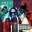 Pretty Ricky