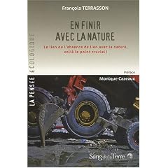 En finir avec la nature : Le lien ou l'absence de lien avec la nature, voil� le point crucial !