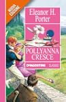 Pollyanna cresce (Classici)