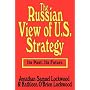 The Russian View of U.S. Strategy