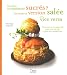 Vous les connaissiez sucr&eacute;s ? Les voici en version sal&eacute;e... et vice versa : Petits plats en trompe l'oeil pour ceux qui ont l'esprit de contradiction