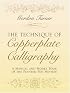 The Technique of Copperplate Calligraphy: A Manual and Model Book of the Pointed Pen Method