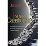 The Next Catastrophe: Reducing Our Vulnerabilities to Natural, Industrial, and Terrorist Disasters