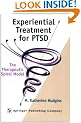Experiential Treatment For PTSD: The Therapeutic Spiral Model