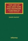 The Law of Tug and Tow and Offshore Contracts (Lloyd's Shipping Law Library)