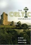 Celtic Experience- An Ambient Musical Journey Thro