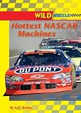 Hottest Nascar Machines (Wild Wheels!)