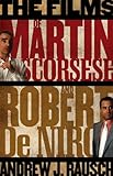 The films of Martin Scorsese and Robert De Niro