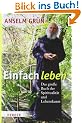 Einfach leben: Das gro�e Buch der Spiritualit�t und Lebenskunst
