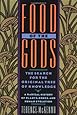 Food of the Gods: The Search for the Original Tree of Knowledge A Radical History of Plants, Drugs, and Human Evolution