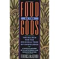 Food of the Gods: The Search for the Original Tree of Knowledge A Radical History of Plants, Drugs, and Human Evolution