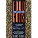 Food of the Gods: The Search for the Original Tree of Knowledge A Radical History of Plants, Drugs, and Human Evolution