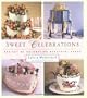 Sweet Celebrations: The Art of Decorating Beautiful Cakes