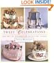 Sweet Celebrations: The Art of Decorating Beautiful Cakes