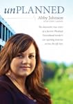 Unplanned: The Dramatic True Story of...