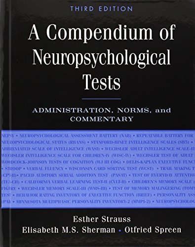A Compendium of Neuropsychological Tests: Administration, Norms, and Commentary by Strauss, Esther, Sherman, Elisabeth M. S., Spreen, Otfried (2006) Hardcover