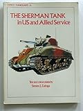 The Sherman tank : in US and Allied service