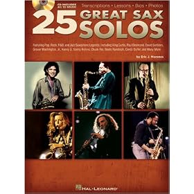 25 Great Sax Solos - Transcriptions � Lessons � Bios � Photos - Book and CD Package