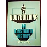 Body Building: An Illustrated History ~ David Webster