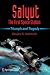 Salyut - The First Space Station: Triumph and Tragedy (Springer Praxis Books / Space Exploration)