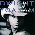 Click here to buy If There Was a Way by Dwight Yoakam .