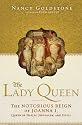 The Lady Queen: The Notorious Reign of Joanna I, Queen of Naples, Jerusalem, and Sicily