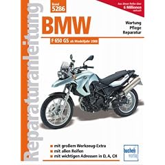 BMW F 650 GS ab Modelljahr 2008: Zweizylinder mit 798cm�: Zweizylinder, 798 ccm, niedriges Fahrwerk (Reparaturanleitungen)