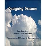 Designing Dreams: Best Practices for the Art and Business of Avatar Apparel Design and Development