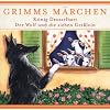 K�nig Drosselbart & Der Wolf und die sieben Gei�lein. CD