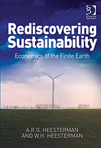Rediscovering Sustainability: Economics of the Finite Earth, by A R G, Mr Heesterman, W H, Ms Heesterman