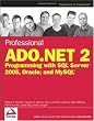 Professional ADO.NET 2: Programming with SQL Server 2005, Oracle, and MySQL