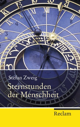 Sternstunden der Menschheit: Vierzehn historische Miniaturen (Reclam Taschenbuch) (German Edition)